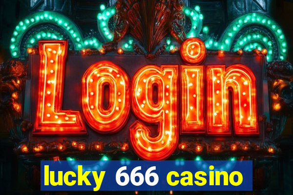 lucky 666 casino